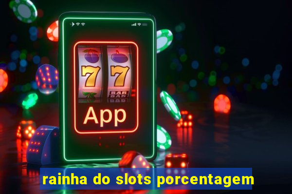 rainha do slots porcentagem